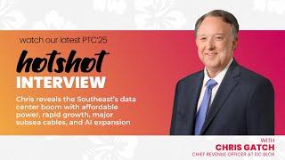 PTC’25 HOTShot series – The Southeast’s data boom