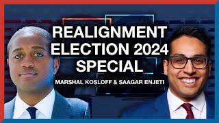 516 | Saagar Enjeti & Marshall Kosloff: 2024 Election Special Episode - The Realignment Podcast