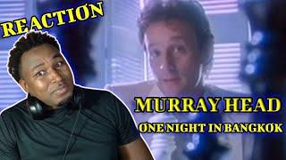 ( FIRST TIME REACTION ) Murray Head - One Night In Bangkok "From CHESS"