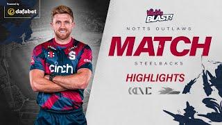 Willey Propels Steelbacks To Convincing Win | Outlaws vs Steelbacks | Vitality Blast Highlights