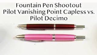 Fountain Pen Shootout: Pilot Decimo vs. Pilot Vanishing Point