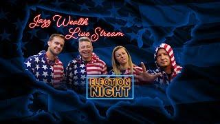 Jazz Wealth's Election Night Live Stream!