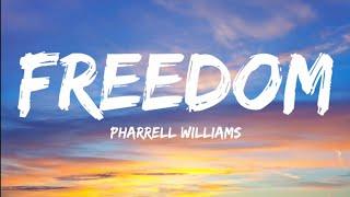 Pharrell Williams-Freedom (Lyrics Video)