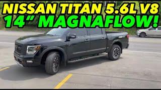 2022 Nissan Titan Pro 4x 5.6L V8 Exhaust w/ 14 INCH MAGNAFLOW!