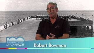 Robert Bowman - Celebrating 100 Years of Miami Beach!