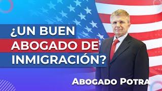 ¿Cómo puedo saber si un abogado de inmigración es bueno?