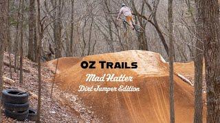 OZ Trails 'AREA 51' Mad Hatter Jump Trail - Dirt Jumper Edition (4K)