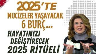 2025'TE MUCİZELER YAŞAYACAK 6 BURÇ! NURAY SAYARI'DAN HAYATINIZI DEĞİŞTİRECEK 2025 RİTÜELİ