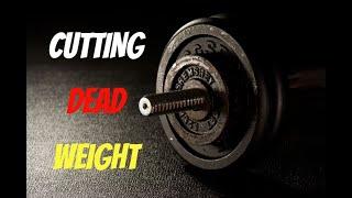 CUTTING DEAD WEIGHT