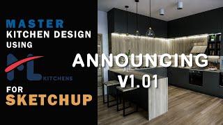 ML Kitchens V1.01 Release: Enhanced Kitchen Design for SketchUp!