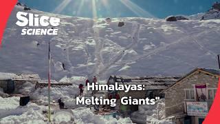 Himalayan Glaciers: The Abode of Snow | SLICE SCIENCE | FULL DOC