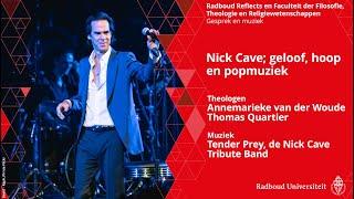 Nick Cave; geloof, hoop en popmuziek | Theologen Annemarieke v.d. Woude en Thomas Quartier en muziek