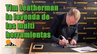 Una Leatherman exclusiva | Tim Leatherman firma multiherramientas