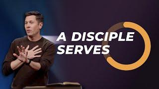 A Disciple Serves | Be A Disciple | 10-20-2024