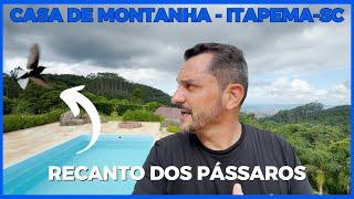 Casa de Montanha em Itapema | Recanto dos Pássaros