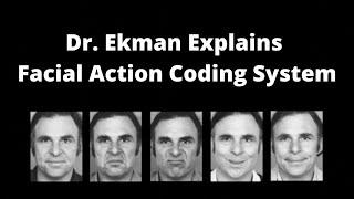 Dr. Ekman Explains Facial Action Coding System (FACS)