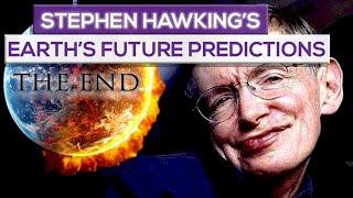 Stephen Hawking’s Predictions of Earth’s Future