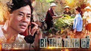 BÍ THƯ TỈNH UỶ tập 47.1 - Phim Việt Nam xưa hay nhất | Phim xưa Việt Nam hay nhất | Phim xưa VTV