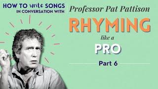 Pat Pattison Interview (Part 6/6) | How to Rhyme Like a Pro | How to Write Songs