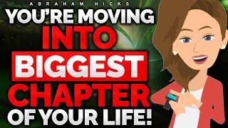 Prepare for the Most Powerful Chapter of Your Life!  Abraham Hicks 2024