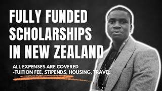 Move to New Zealand With A Fully Funded Scholarship: All Expenses Covered