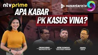 [LIVE] Apa Kabar PK Kasus Vina? | NTV PRIME