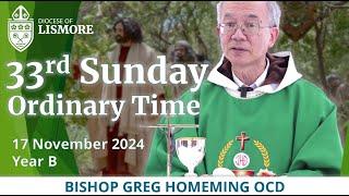 Catholic Mass Today 33rd Sunday OrdinaryTime 17 November 2024 Bishop Greg Homeming Lismore Australia