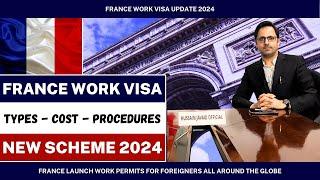 France Work Permit Visa 2024 | Visa Cost | France Work Visa Process