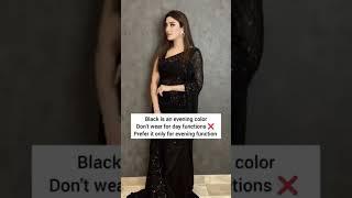 When you should not Wear black saree 