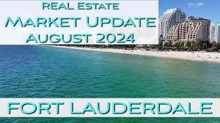 Fort Lauderdale Real Estate Market Update August 2024 with Realtor® Madeline Wyszatycki