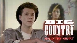 Big Country - Hold The Heart (Official Video HD)