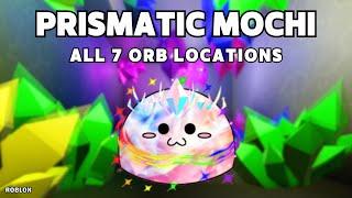 All 7 Orb Locations | How To Get Prismatic Mochi in Find The Mochi (128) | Roblox