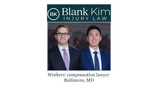 Workers compensation lawyer Baltimore, MD - Blank Kim Injury Law