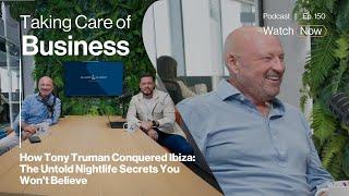 How Tony Truman Conquered Ibiza: The Untold Nightlife Secrets You Won't Believe