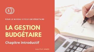 LA GESTION BUDGÉTAIRE | Chapitre introductif (1)