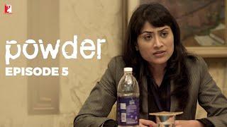 Powder | Full Episode 5 | TV Series