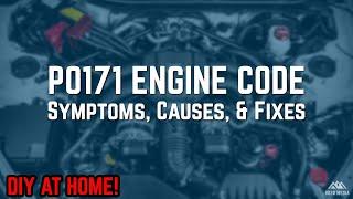 Engine Fault Code P0171 - System Too Lean Bank 1! [Symptoms, Causes, and Fixes]