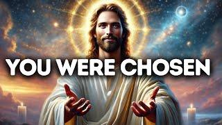 You Were Chosen | God Says | God Message Today | Gods Message Now | God Message | God Say