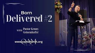 Born Delivered #2 (A New Mindset) - Wednesday Evening Service | Open Arms Ministries Church