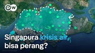 4 Keran Nasional: Rencana Singapura hadapi ancaman krisis air, ribut dengan Malaysia? | DW Planet A