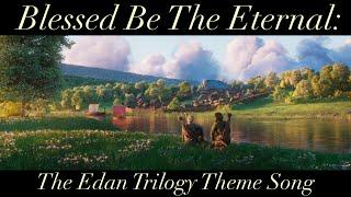 Blessed Be The Eternal: The Edan Trilogy Theme Song, composed by Nikhil Koparkar with art from TBB