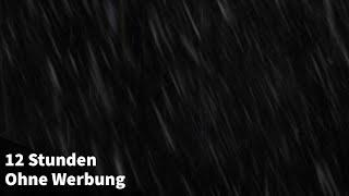 Regengeräusche ohne Gewitter (12 STUNDEN) Regen zum Einschlafen - Schwarzer Bildschirm