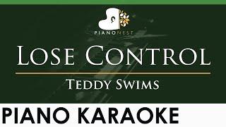 Teddy Swims - Lose Control - LOWER Key (Piano Karaoke Instrumental)