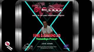 DJ Flexxx - Sunil Ramsundar - Nanadiya Pusur - 2k24 live Audio