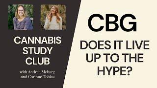 Cannabis Study Club Replay: What is CBG and what can CBG be used for?