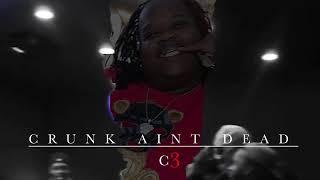 C3- Crunk Ain’t Dead Freestyle