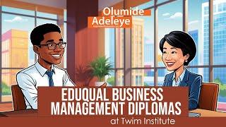 The EduQual Business Management Diploma Programs at Twim Institute