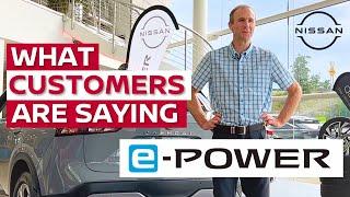 Nissan ePower | Hear What Customers Have To Say