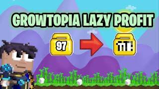 GROWTOPIA LAZY PROFIT!!! With 97wls !! Easy Wls!!