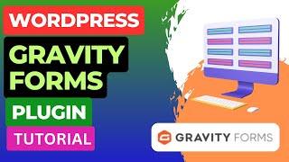 How To Use WordPress Gravity Forms Plugin Tutorial